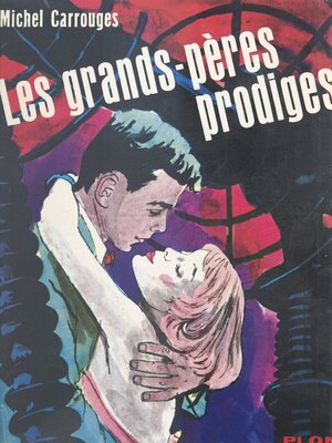 cover image of Les grands-pères prodiges